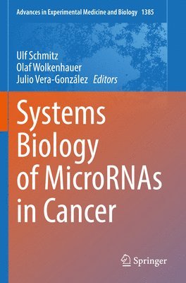 Systems Biology of MicroRNAs in Cancer 1