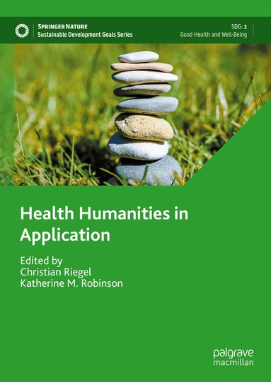 Christian Riegel, Katherine M. Robinson - Health Humanities in Application, Inbunden