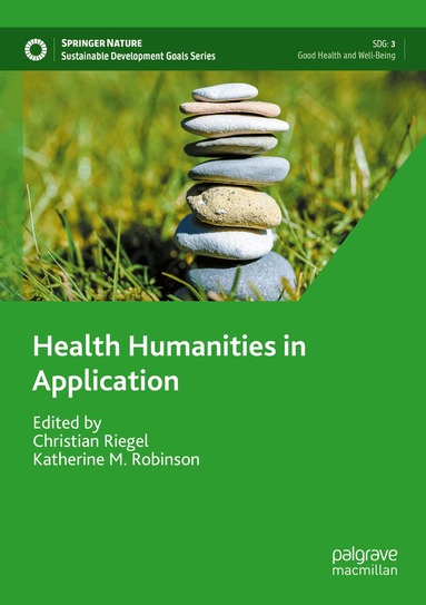 Christian Riegel, Katherine M. Robinson - Health Humanities in Application, Häftad