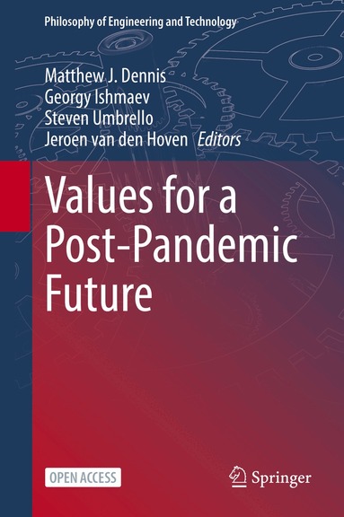 Matthew J. Dennis, Georgy Ishmaev, Steven Umbrello, Jeroen van den Hoven - Values for a Post-Pandemic Future, Inbunden