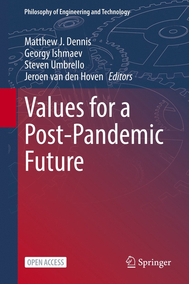 Matthew J. Dennis, Georgy Ishmaev, Steven Umbrello, Jeroen van den Hoven, Jeroen van den Hoven - Values for a Post-Pandemic Future, Inbunden