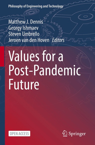 Matthew J. Dennis, Georgy Ishmaev, Steven Umbrello, Jeroen van den Hoven - Values for a Post-Pandemic Future, Häftad