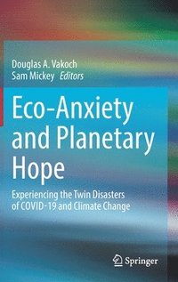 bokomslag Eco-Anxiety and Planetary Hope