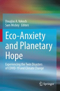 bokomslag Eco-Anxiety and Planetary Hope