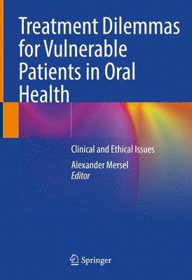 bokomslag Treatment Dilemmas for Vulnerable Patients in Oral Health