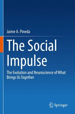 Jaime A. Pineda, Ph.D., Jaime A. Pineda Ph. D., Pineda - Social Impulse, Häftad