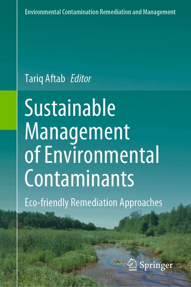 Tariq Aftab - Sustainable Management of Environmental Contaminants, Inbunden