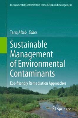 Sustainable Management of Environmental Contaminants 1