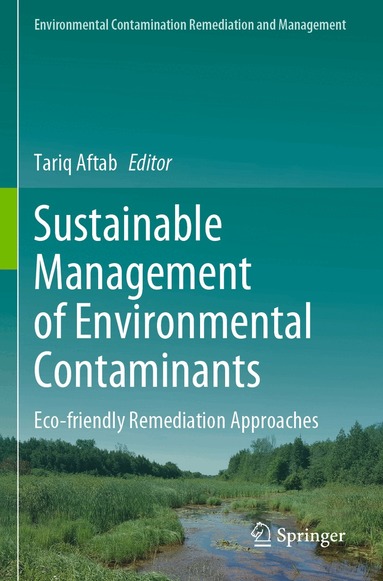 Tariq Aftab - Sustainable Management of Environmental Contaminants, Häftad