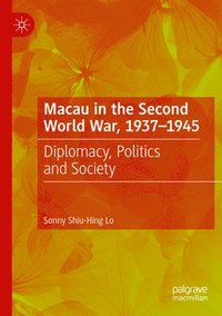 bokomslag Macau in the Second World War, 1937-1945