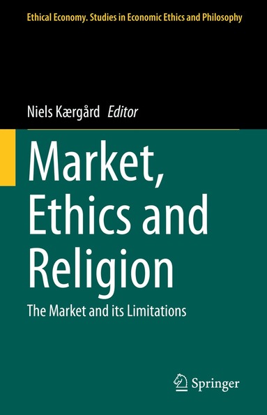 Niels Kærgård - Market, Ethics and Religion, Inbunden