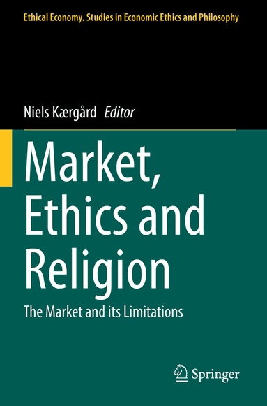 Niels Kærgård - Market, Ethics and Religion, Häftad