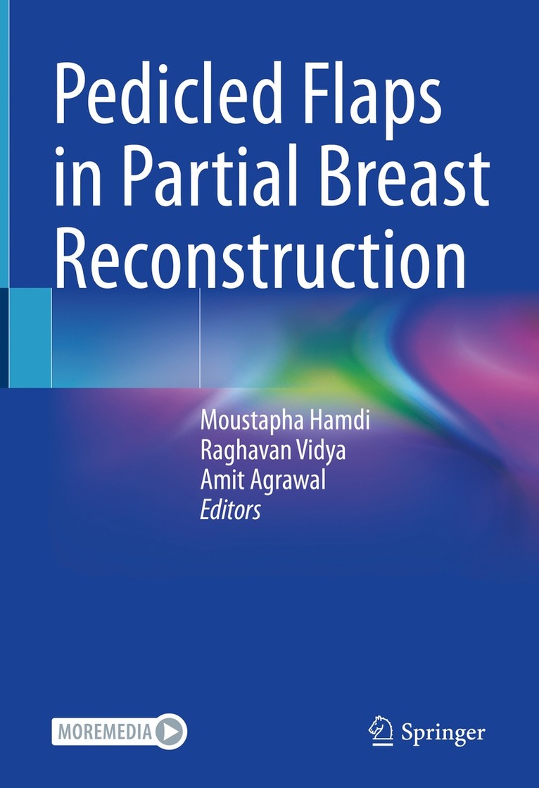 Moustapha Hamdi, Raghavan Vidya, Amit Agrawal, FCCP. Hamdi, Moustapha, MD., PhD. - Pedicled Flaps in Partial Breast Reconstruction, Inbunden
