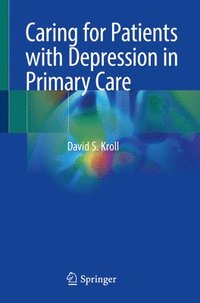 bokomslag Caring for Patients with Depression in Primary Care