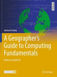 bokomslag A Geographer's Guide to Computing Fundamentals