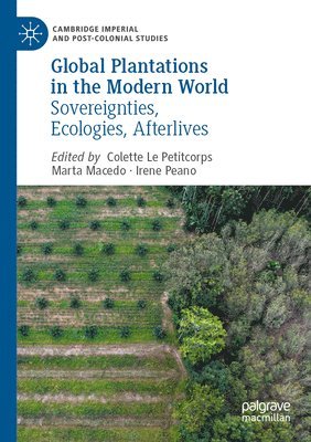 Global Plantations in the Modern World 1
