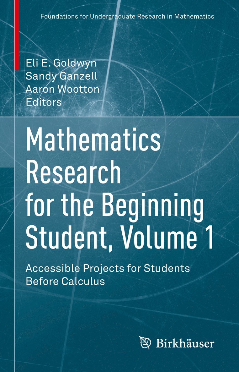 Mathematics Research for the Beginning Student, Volume 1 1