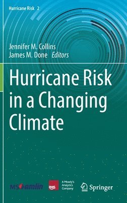 Hurricane Risk in a Changing Climate 1