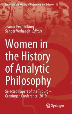 Jeanne Peijnenburg, Sander Verhaegh - Women in the History of Analytic Philosophy, Inbunden