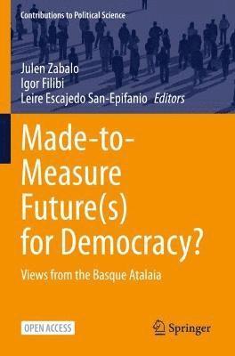 Made-to-Measure Future(s) for Democracy? 1