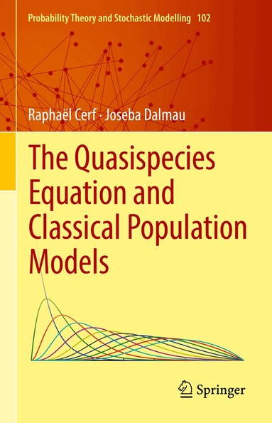 Raphaël Cerf, Joseba Dalmau - Quasispecies Equation and Classical Population Models, Inbunden