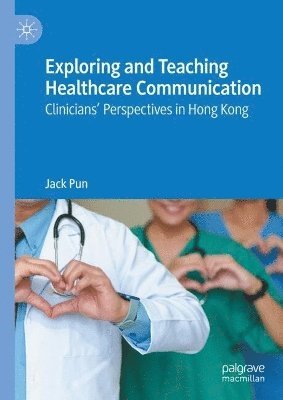 bokomslag Exploring and Teaching Healthcare Communication