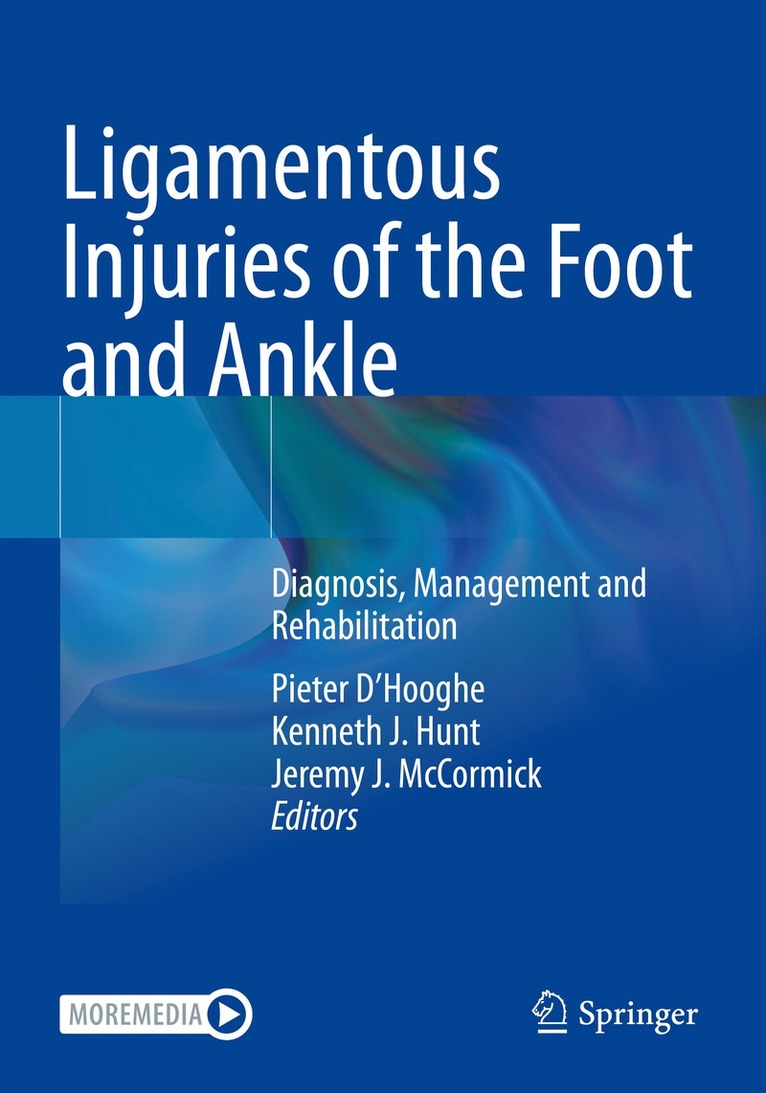 Pieter D’Hooghe, Kenneth J. Hunt, Jeremy J. McCormick, Pieter D'Hooghe - Ligamentous Injuries of the Foot and Ankle, Häftad
