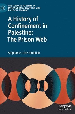 A History of Confinement in Palestine: The Prison Web 1