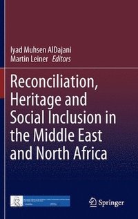 bokomslag Reconciliation, Heritage and Social Inclusion in the Middle East and North Africa