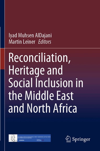 Iyad Muhsen AlDajani, Martin Leiner - Reconciliation, Heritage and Social Inclusion in the Middle East and North Africa, Häftad