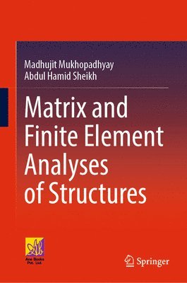 Matrix and Finite Element Analyses of Structures 1
