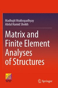 bokomslag Matrix and Finite Element Analyses of Structures