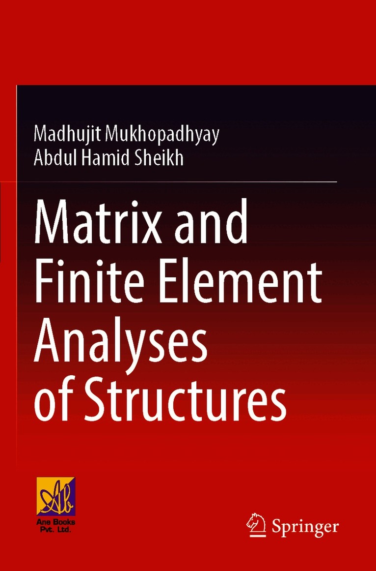 Matrix and Finite Element Analyses of Structures