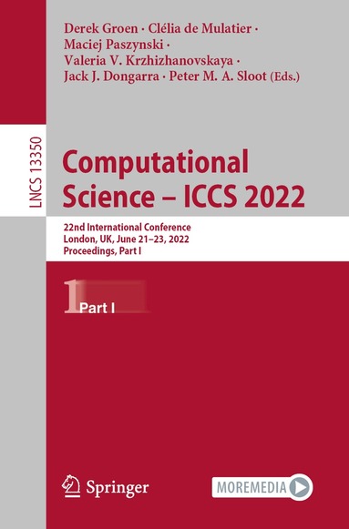Derek Groen, Clélia de Mulatier, Maciej Paszynski, Valeria V. Krzhizhanovskaya, Jack J. Dongarra, Peter M. A. Sloot - Computational Science – ICCS 2022, Häftad