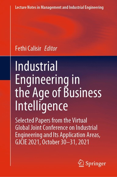 Fethi Calisir - Industrial Engineering in the Age of Business Intelligence, Inbunden