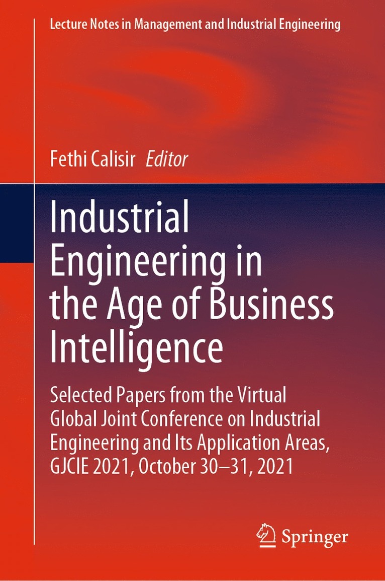 Fethi Calisir - Industrial Engineering in the Age of Business Intelligence, Inbunden