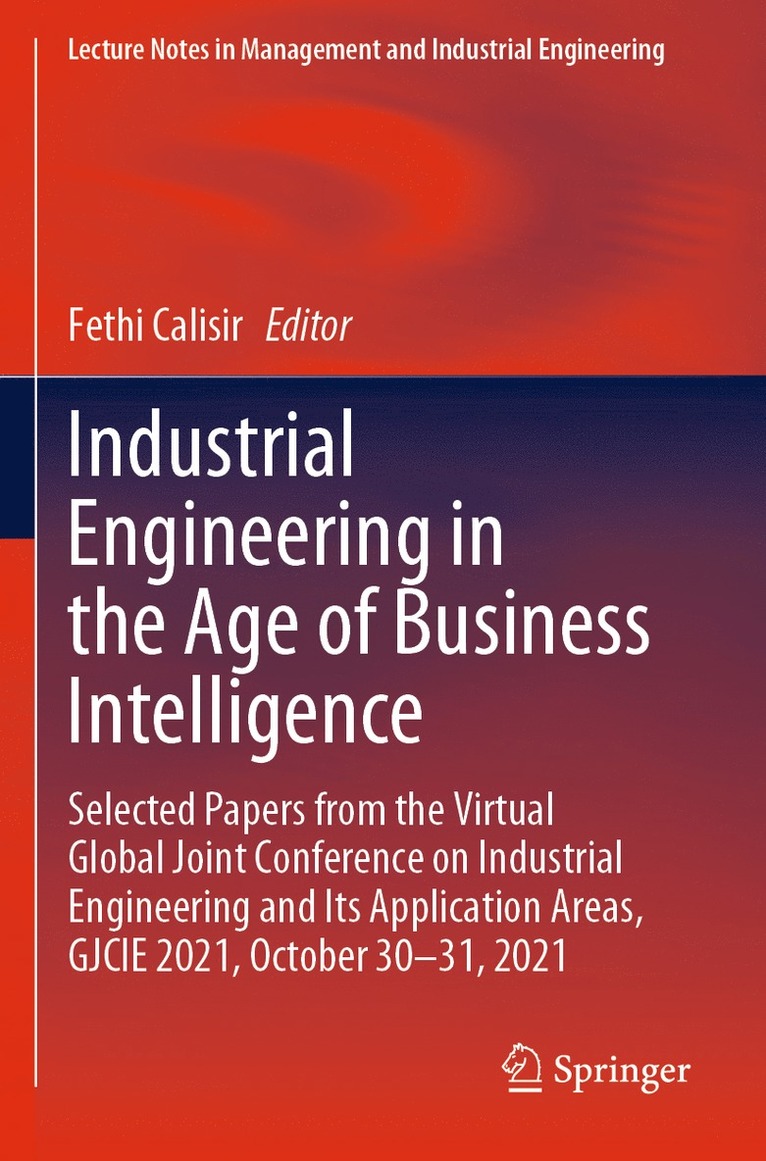 Fethi Calisir - Industrial Engineering in the Age of Business Intelligence, Häftad