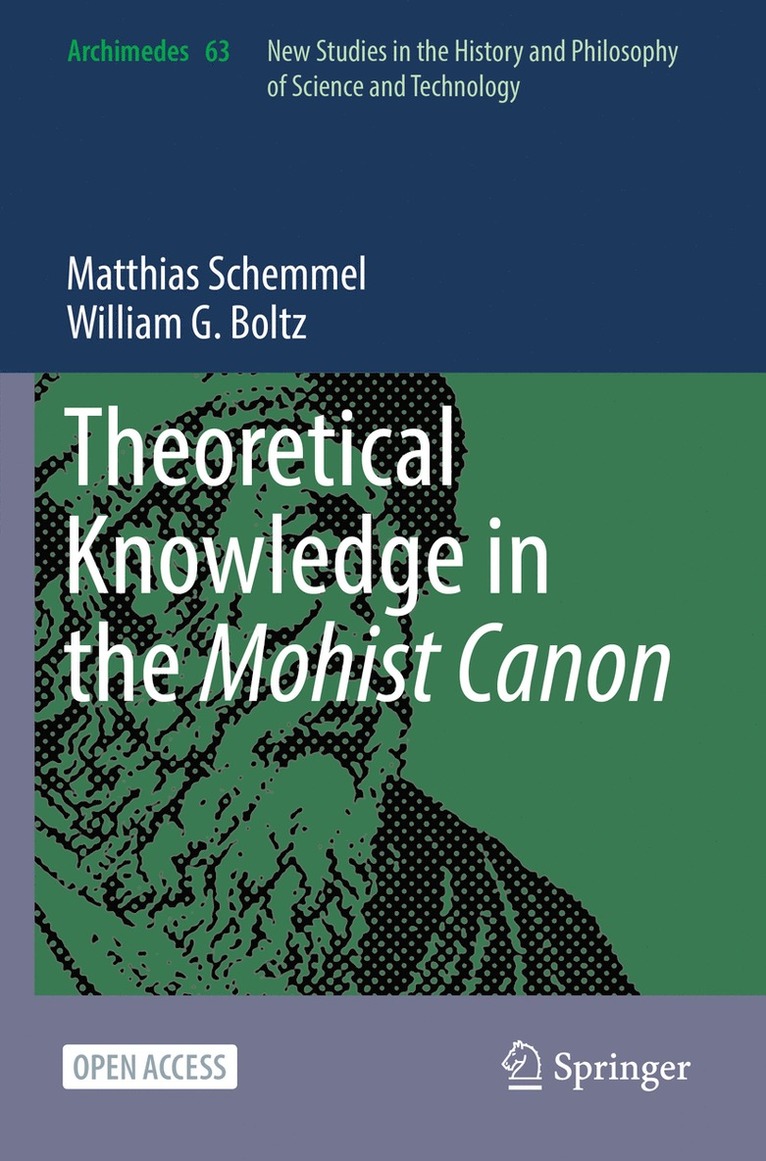 Matthias Schemmel, William G. Boltz - Theoretical Knowledge in the Mohist Canon, Häftad