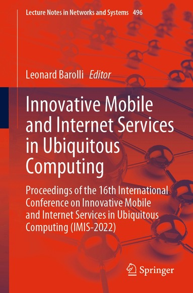 Leonard Barolli - Innovative Mobile and Internet Services in Ubiquitous Computing, Häftad