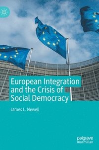 bokomslag European Integration and the Crisis of Social Democracy