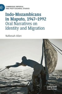 bokomslag Indo-Mozambicans in Maputo, 1947-1992