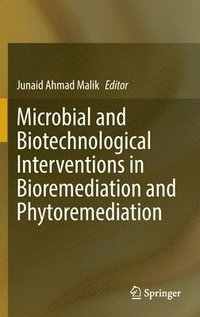 bokomslag Microbial and Biotechnological Interventions in Bioremediation and Phytoremediation