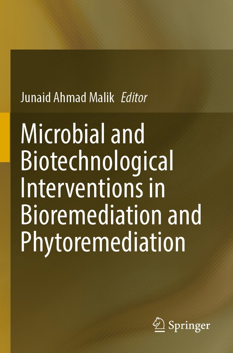 Junaid Ahmad Malik - Microbial and Biotechnological Interventions in Bioremediation and Phytoremediation, Häftad