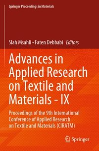 bokomslag Advances in Applied Research on Textile and Materials - IX