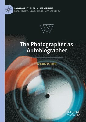 bokomslag The Photographer as Autobiographer