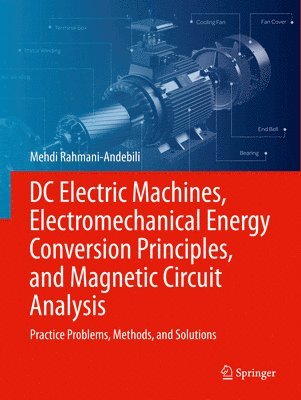 bokomslag DC Electric Machines, Electromechanical Energy Conversion Principles, and Magnetic Circuit Analysis