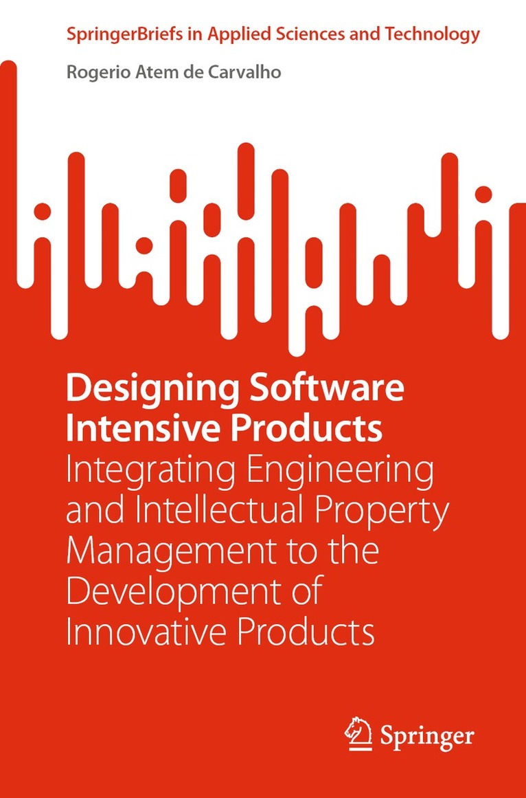 Rogerio Atem de Carvalho - Designing Software Intensive Products, Häftad