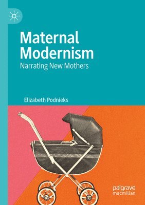 bokomslag Maternal Modernism