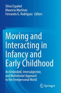bokomslag Moving and Interacting in Infancy and Early Childhood