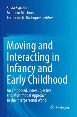 Moving and Interacting in Infancy and Early Childhood 1